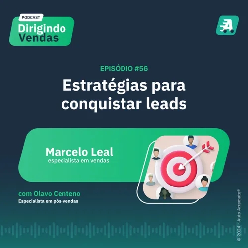 #56 - Estratégias para conquistar leads