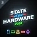 155: State of the Hardware 2024