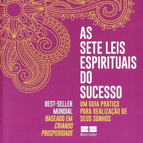 Introdução e Cap 1 - As Sete Leis Espirituais do Sucesso 