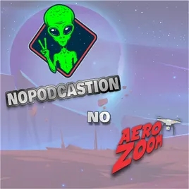 Nopodcastion no AeroZoom