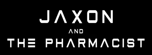 "Jaxon and the Pharmacist"