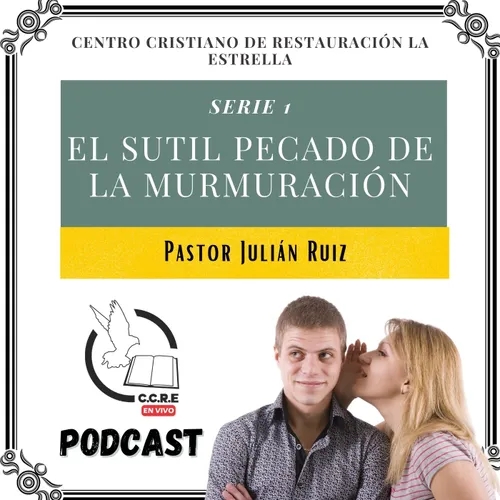 Serie 1: El Sutil Pecado de la Murmuración.