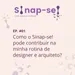 03/04/2023 - Sinap-se! Como o Sinap-se! pode contribuir na minha rotina de designer e arquiteto?