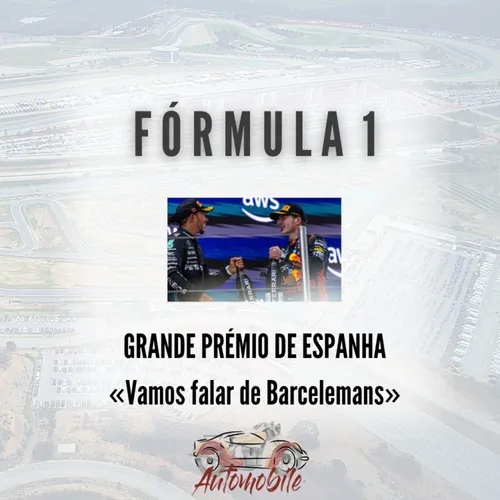 Automobile - GP Espanha F1 - Vamos Falar de Barcelemans