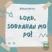 GraceDevo: Lord, sobrahan mo po!