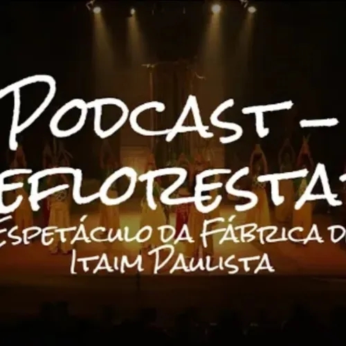 Podcast ReFlorEstar - Projeto Espetáculo (FC Itaim Paulista)