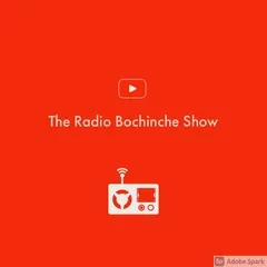 The RadioBochincheShow