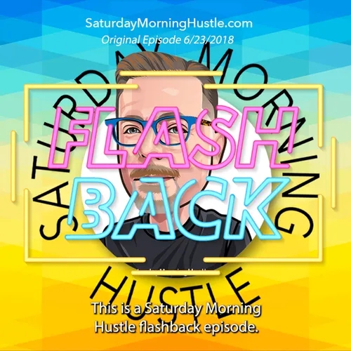 Ups and Downs of Success #SaturdayMorningHustle "Best Of SMH" Flashback Episode