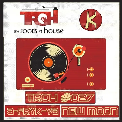 TROH 027 by A-FRYK-YA (New Moon Mix)