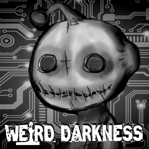 “REDDIT HORRORS” #WeirdDarkness