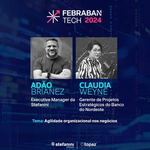 StefTalks Live - Edição Febraban Tech 2024 – Adão Brianez e Claudia Weyne