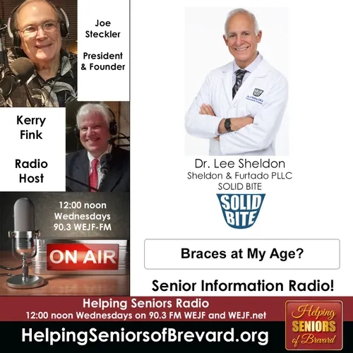 Braces at My Age? | Helping Seniors Radio