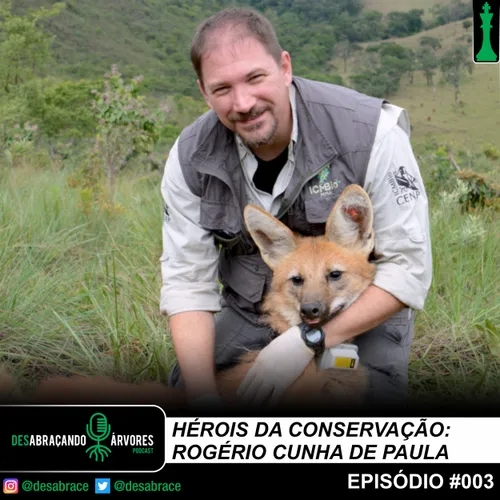 #vAPODN: Heróis da Conservação: Rogério Cunha de Paula