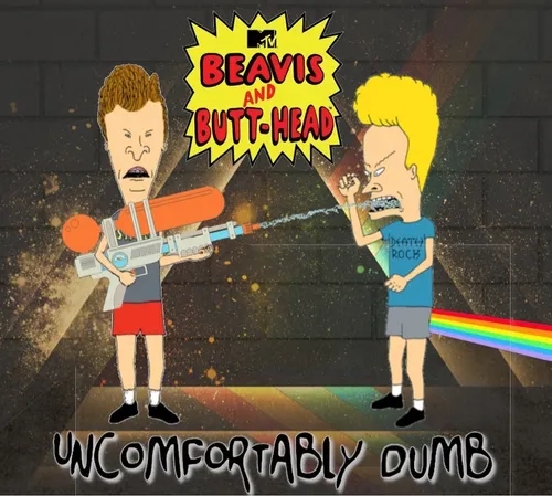 Uncomfortably Dumb with Beavis and Butthead 