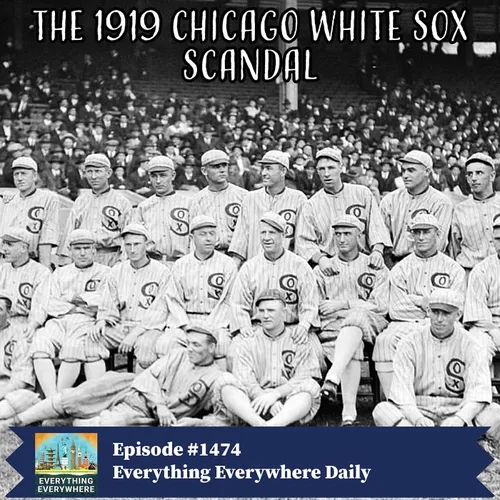 The 1919 Chicago Black Sox Scandal (Encore)