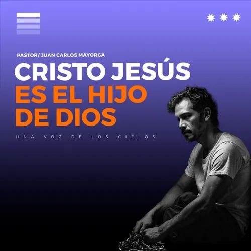 CRISTO JESÚS ES EL HIJO DE DIOS