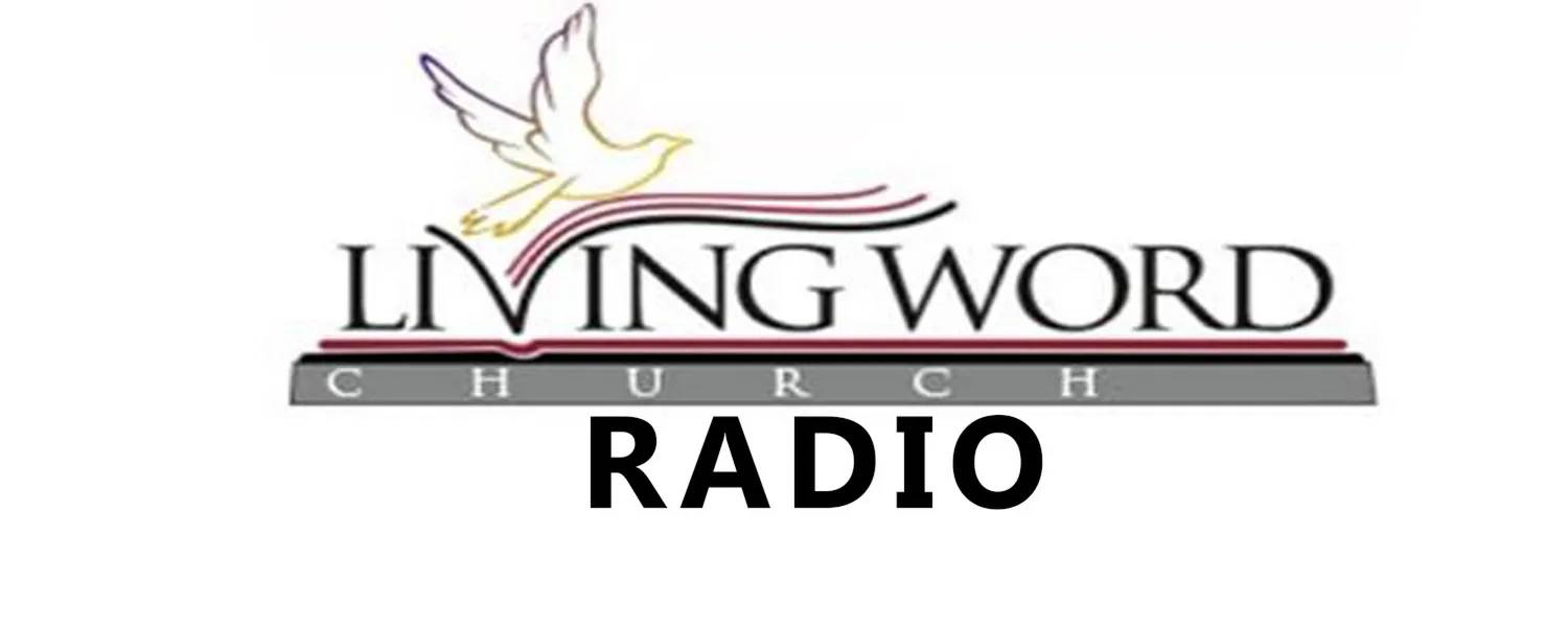 Living Word Church Radio