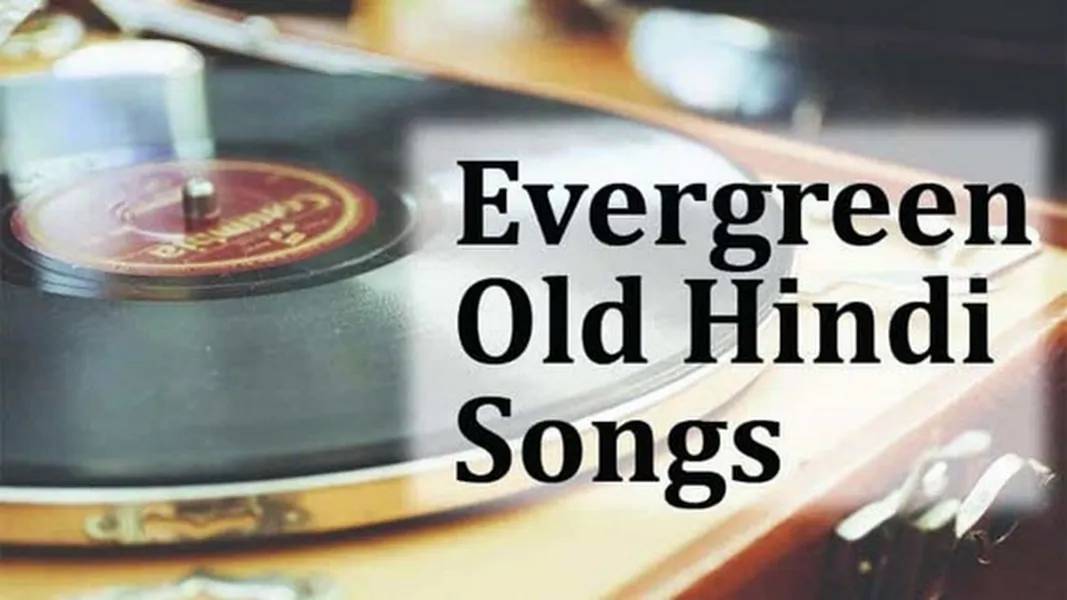 Evergreen Old Hindi Songs