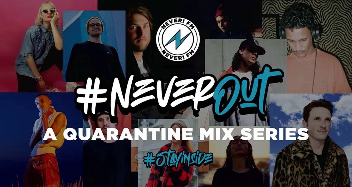 #NeverOut Mixes