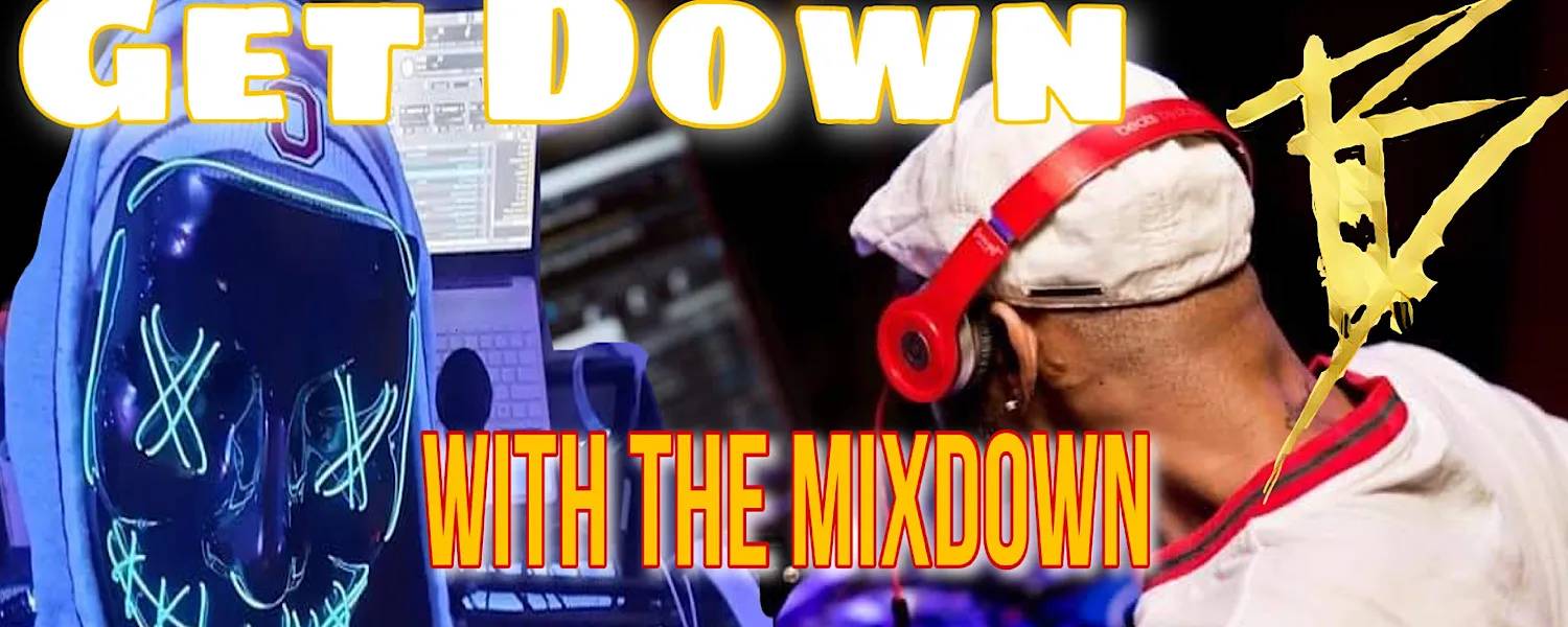 GETDOWN WITH THE MIXDOWN RADIO