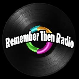 Remember Then Radio