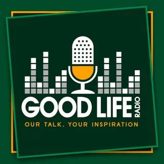 GOOD LIFE RADIO 