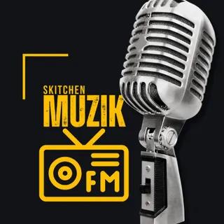 Skitchen Muzik FM