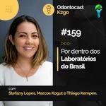 Episódio 159 - Por Dentro dos Laboratórios do Brasil com Stefany Lopes