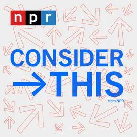 Consider This from NPR