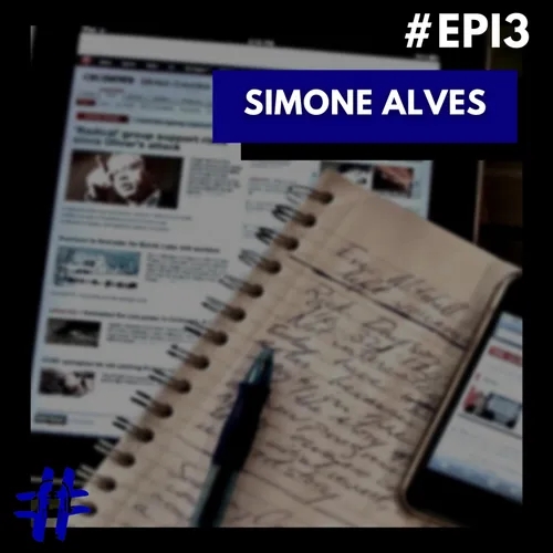 #3 - Professora e Jornalista | Simone Alves
