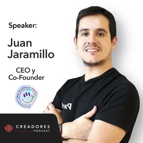 Cómo Formar Modelos de Negocios | Juan Jaramillo, CEO y Co-Founder de Pari. (Episodio 122)