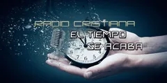 Radio Cristiana El Tiempo Se Acaba