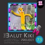 73: Quickiki - Multong Bakla