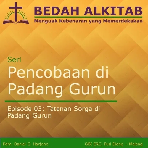 Seri Pencobaan di Padang Gurun 03 - Tatanan Allah di Padang Gurun