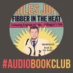 'Fibber in the Heat' - by Miles Jupp