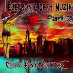 Ele7ronic Defh Muzik (Part 2)