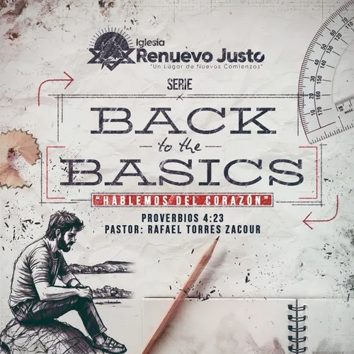"Serie Back to te Basics - Eps 4. - Hablemos del Corazón Proverbios 4:23 pastor Rafael Torres Zacour"
