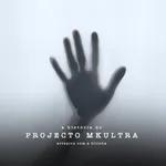 A História do Projecto MKULTRA