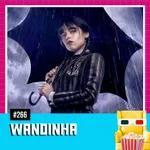 EP 266 - Wandinha