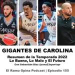 E155: Gigantes de Carolina - Repaso Temporada 2022 con Sebastián Díaz