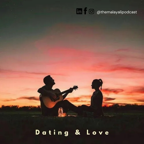 Dating & Love A Malayalam Podcast