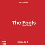 The Feels - Episode 1 (Dance FM / I NAME IT Podcast)