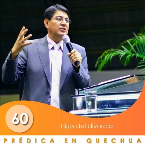 60. Hijos del divorcio | QUECHUA | Ptr. Mario Lima Vacaflor