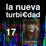 LA NUEVA TURBI&#8364;DAD 17 - Black Phone (Scott Derrickson, 2021) - Episodio exclusivo para mecenas