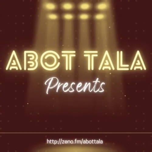 Abot Tala Presents