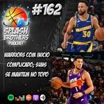 Podcast #162 - Warriors com problemas nesse início; Desfalcado Suns se mantém forte