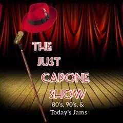 The Just Capone Show