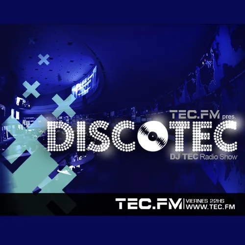 DiscoTEC radio show con Dj TEC