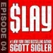 SLAY Episode 4: You’ve Got Mail