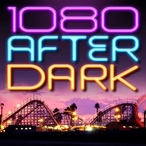 1080 After Dark